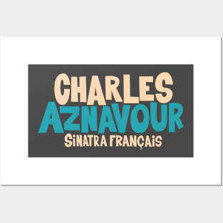 Charles Aznavour - Sinatra Français Posters and Art